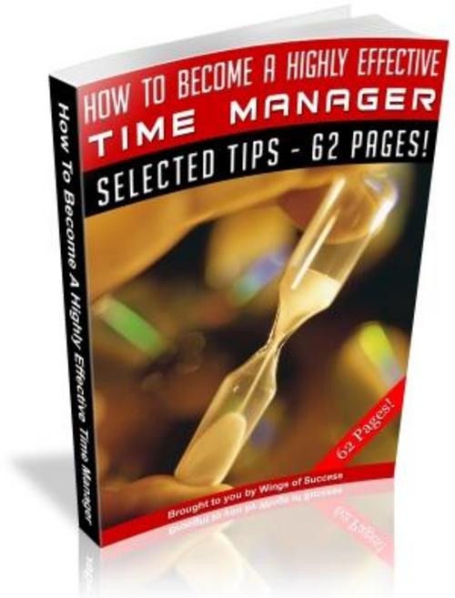 Product picture Self Development   How To Become a Highly Effective Time Manager!