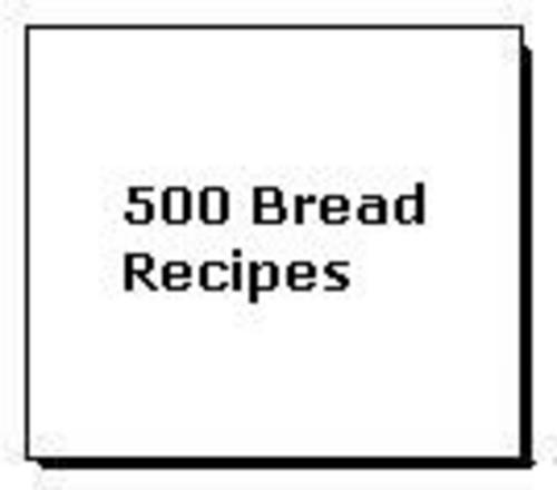 Product picture *HOT!* 500 bread recipes