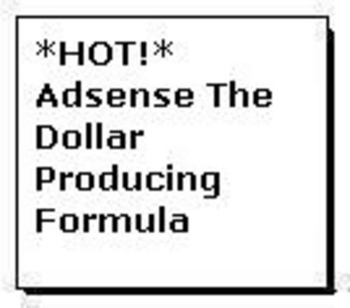 Product picture *HOT!* Adsense The Dollar Producing Formula