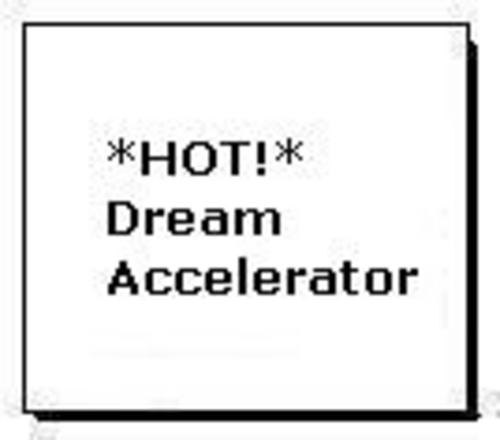 Product picture *HOT!* Dream Accelerator